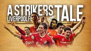 Liverpool FC  A Strikers Tale [upl. by Yojenitsirk]