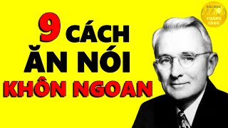 9 Cách ăn nói Khôn Ngoan người Thông Minh phải Biết  Kỹ Năng Giao Tiếp Thông Minh [upl. by Hadlee]