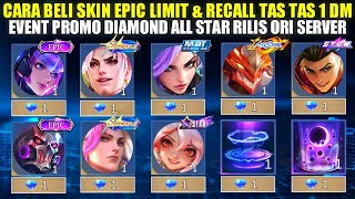 CARA BELI SKIN EPIC LIMIT DAN RECALL TAS TAS 1 DIAMOND EVENT PROMO DIAMOND ALL STAR MLBB RILIS [upl. by Atipul24]