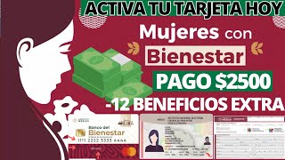 ✅ENTERATE MUJERES CON BIENESTAR ACTIVA TU APOYO YA PAGO RETRASADO 12 BENEFICIOS🤔 2024 [upl. by Dolf]