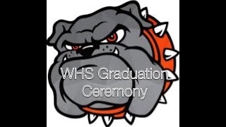 WHS 2024 Graduation Ceremony [upl. by Ehr]