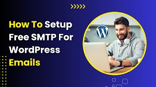 SMTP for WordPress Setup  Free SMTP Email WordPress Server [upl. by Tabber]