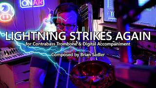 Contrabass Trombone Solo Lightning Strikes Again by Brian Sadler [upl. by Sirehc]