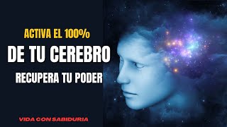 🔓 Activa todo el POTENCIAL OCULTO de tu MENTE Secreto del PODER ÉXITO y SABIDURÍA 🚀 Poder Interior [upl. by Tolkan]