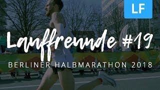 Lauffreunde 19 Berliner Halbmarathon 2018 [upl. by Sivartal]