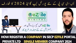 How Register a Company in SECP eZfile Portal  New SECP Portal eZfile 2024 startupsecp3900 [upl. by Shelburne212]