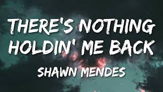 Shawn Mendes  Theres Nothing Holding Me Back Lyrics [upl. by Tallia]