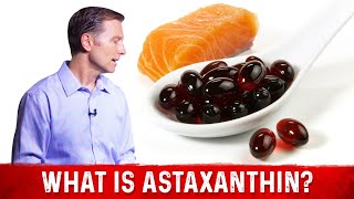 What is Astaxanthin Its Sources amp Benefits – Dr Berg [upl. by Marianne822]