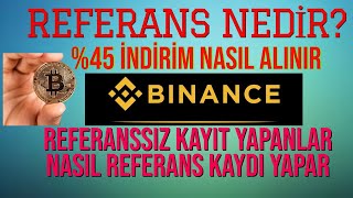 Binance Referans Kodu Nedir Ne İşe Yarar Özel E Komisyon İndirimi Nasıl Yapılır [upl. by Daffodil]