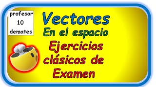 👉 Vectores en el Espacio Ejercicios Resueltos r3  geometría [upl. by Luhe52]