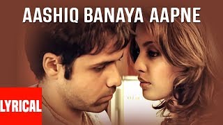 quotAashiq Banaya Aapne Title Songquot Lyrical Video  Himesh Reshammiya Shreya Ghoshal EmraanTanushree [upl. by Enymsaj]