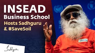 INSEAD Business School Fontainebleau France Hosts Sadhguru amp SaveSoil [upl. by Bean729]