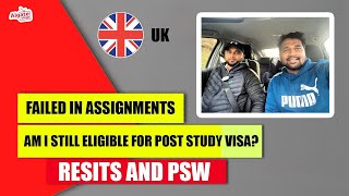 Failed in assignment  Resit and PSW  UK POST STUDY  eligibility ALGATE VLOGS [upl. by Marjy]