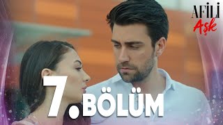 Afili Aşk 7Bölüm  Full Bölüm [upl. by O'Brien]