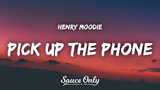 Henry Moodie  pick up the phone Lyrics [upl. by Ednyl840]