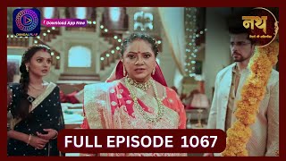 Nath Rishton Ki Agnipariksha  7 Oct 2024  Full Episode 1067  Dangal TV [upl. by Aicilak]