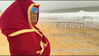 Alpha Blondy  Eternity  Le Chant du Pèlerin OFFICIAL LYRICS VIDEO [upl. by Oibaf520]