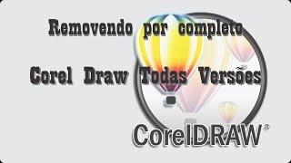 Remover Corel Draw Completamente Remover Programas Completamente [upl. by Oelak]