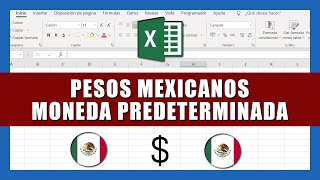 Cómo Configurar Moneda de Pesos Mexicanos Como Predeterminada en Excel [upl. by Ialohcin156]