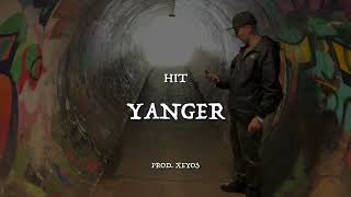 YANGER  HiT prodXeyos [upl. by Anivlis]