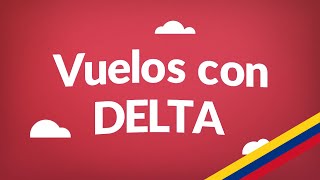 Vuelos con Delta  Aquí tenemos los tiquetes más baratos [upl. by Heddi]