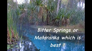 BITTER SPRINGS or MATARANKA Springs NT Which is Best [upl. by Nagiem]