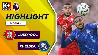 LIVERPOOL  CHELSEA  BẢN LĨNH LÊN TIẾNG ANFIELD MỞ ĐẠI TIỆC TƯNG BỪNG  NGOẠI HẠNG ANH 2425 [upl. by Farleigh]