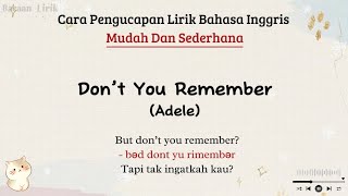 Dont You Remember  Adele  Cara baca lirik lagu bahasa inggris mudah easy lyrics [upl. by Ytitsahc]