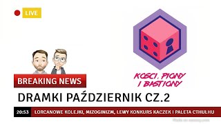 Dramki  Październik 2023 cz2 [upl. by Gorton]