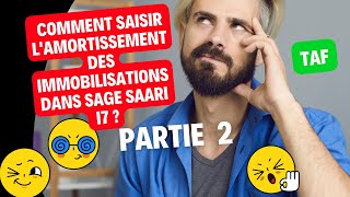 N°19 COMMENT SAISIR LAMORTISSEMENT DES IMMOBILISATIONS DANS SAGE SAARI i7  PARTIE 2 [upl. by Roath]