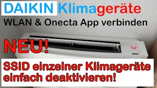 DAIKIN Klimageräte mit dem WLAN amp der Onecta App verbinden und jetzt auch SSID ausschalten [upl. by Ettenuahs]