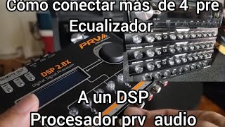 AQUÍ LE DEJO EL VIDEO CÓMO CONECTAR MÁS DE 4 PRE A UN DSP PRV AUDIO DE DOS CANALES DE ENTREA [upl. by Homere801]