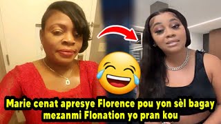 Marie cenat apresye Florence pou yon sèl bagay vin tande koze mezanmi Flonation yo pran kou [upl. by Naquin668]