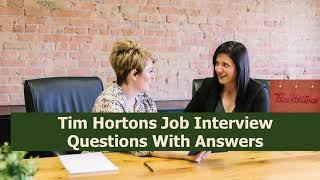 Tim Hortons Job Interview Questions and Answers [upl. by Ivanna897]