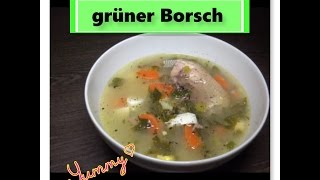 Low carb grüner Borsch mit Ei und Sauerampfer  Borschtsch [upl. by Watkin]