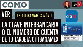 Como ver la Clabe o el numero de cuenta de tu tarjeta CITIBANAMEX desde CITIBANAMEX MOVIL [upl. by Reckford12]