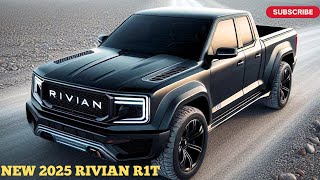 NEW 2025 Rivian R1T Official Reveal  Exclusive Review amp Details [upl. by Lrad]