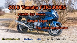 2018 Yamaha FJR1300ES Bar Risers Canyon Cages and top Case Installations [upl. by Nylesoj]