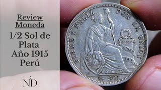 Review Moneda 12 Sol de Plata 1915 FG  PERU  SILVER COIN KM203 Video008 [upl. by Ardnossak758]