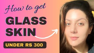 How To Get Glass Skin On a Budget I Glass skin products under RS 300 I Indian Pharmacy Skincare [upl. by Anirbus]