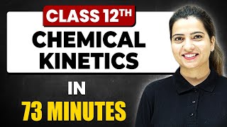 CHEMICAL KINETICS in 73 Minutes  Chemistry Chapter 3  Full Chapter Revision Class 12th [upl. by Hunter]