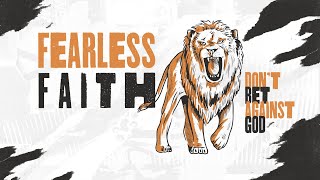 Fearless Faith  Dont Bet Against God [upl. by Anorahs]