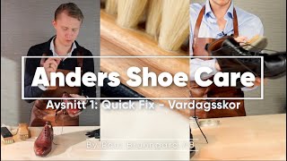 Anders Shoe Care  Avsnitt 1 Quick Fix Vardagsskor [upl. by Mandle727]