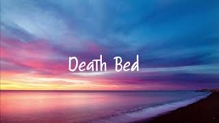 Death Bed   1 HOUR [upl. by Aerdnod]