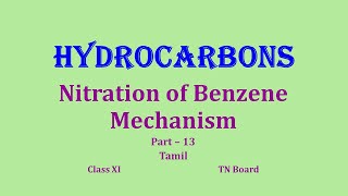 Hydrocarbons Class 11Part 13 Nitration of Benzene Mechanism TN Board tamil psz chemistry [upl. by Iahc]