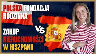 Polska Fundacja Rodzinna 🆚 Zakup Nieruchomości w Hiszpanii🇪🇸  COSTA BROKER [upl. by Nivram436]