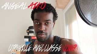 acapella 4  corneille avec classe french singer cover by angealmusic [upl. by Adnolehs185]