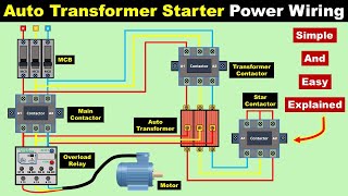 Auto Transformer Starter Power Wiring Connection Explained TheElectricalGuy [upl. by Ayal673]