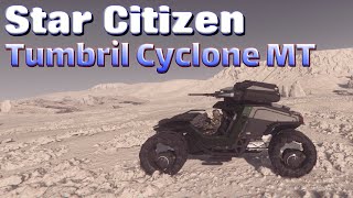 Star Citizen  The Tumbril Cyclone MT [upl. by Osmen]