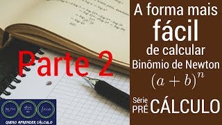 A forma mais fácil de calcular Binômio de Newton  Parte 2 [upl. by Rudman]